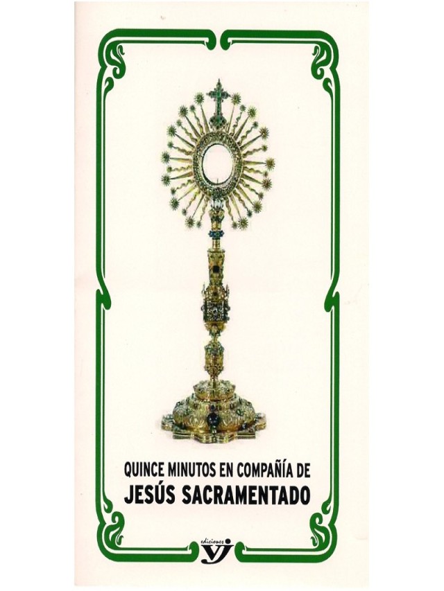 Álbumes 94+ Imagen 15 minutos en compañia de jesus sacramentado audio Mirada tensa